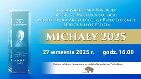 Gala wręczenia nagród im. bł. ks. Michała Sopoćki „MICHAŁY 2025”